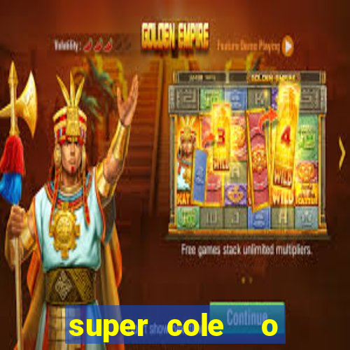 super cole  o 7784 jogos para pc download